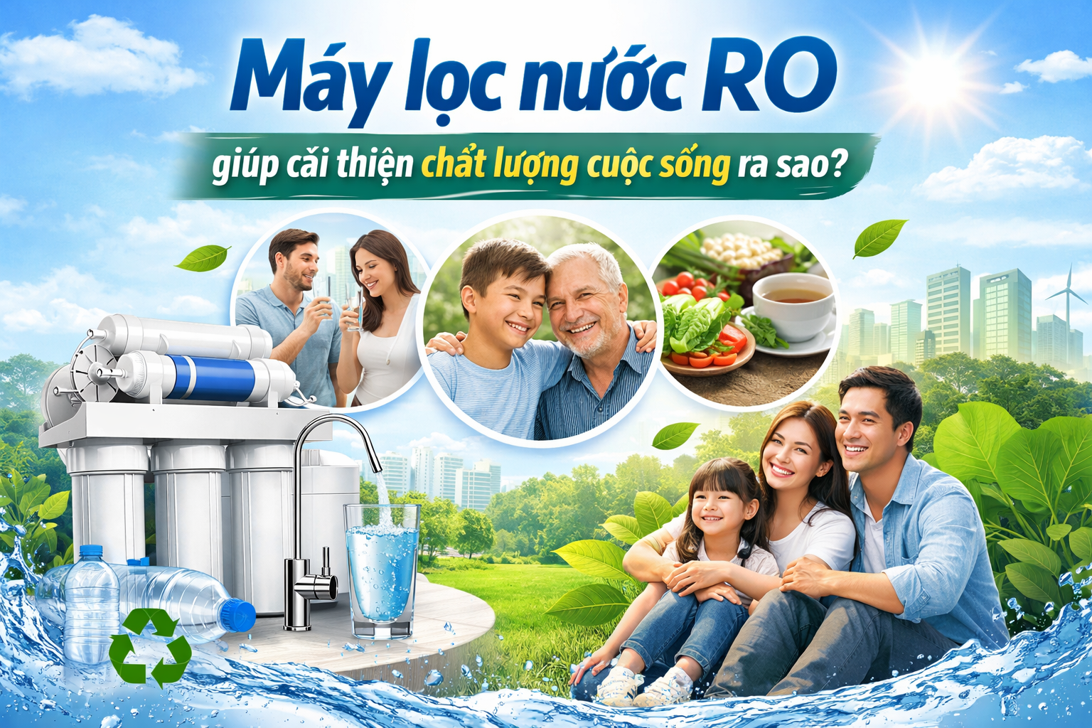 Máy lọc nước RO giúp cải thiện chất lượng cuộc sống ra sao?