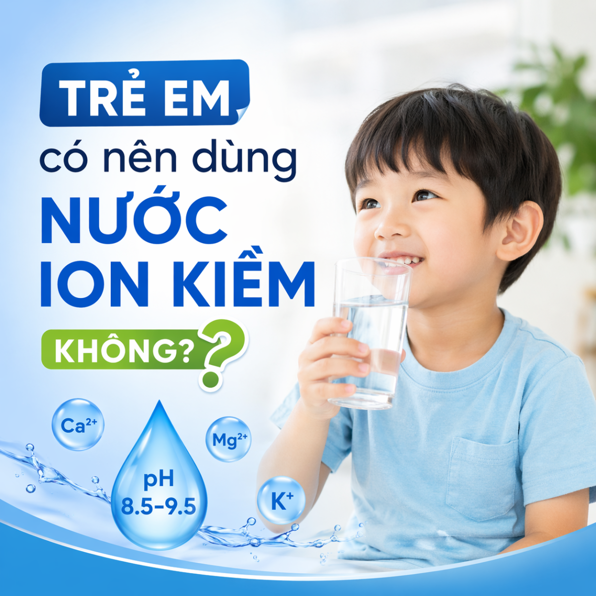 Trẻ em có nên dùng nước ion kiềm không?