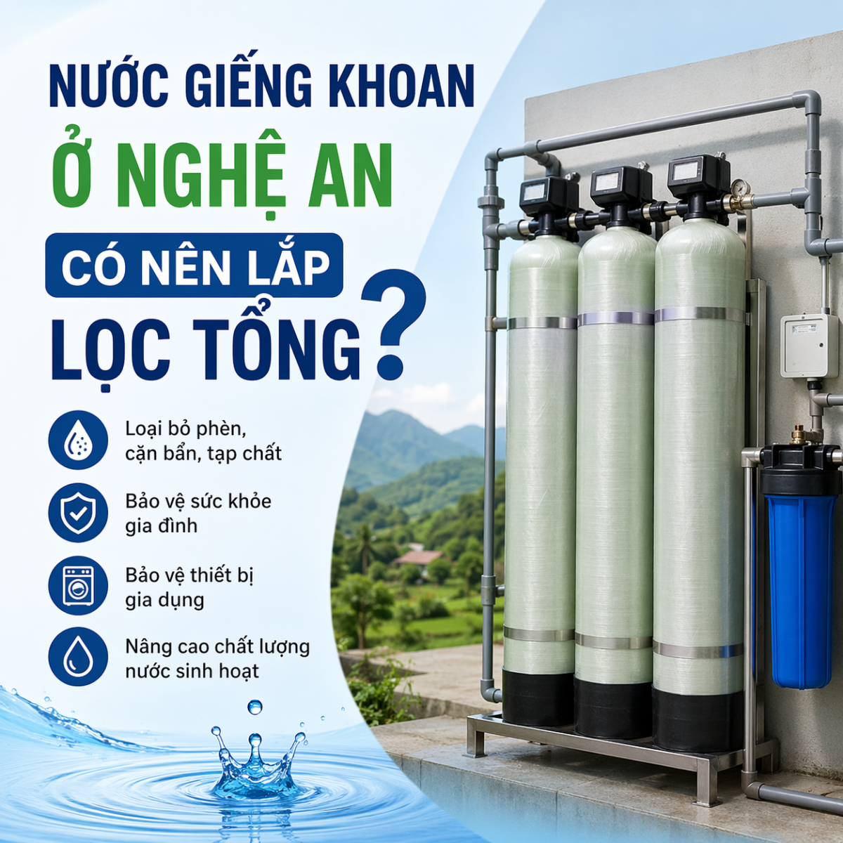 Nước giếng khoan ở Nghệ An có nên lắp lọc tổng không?