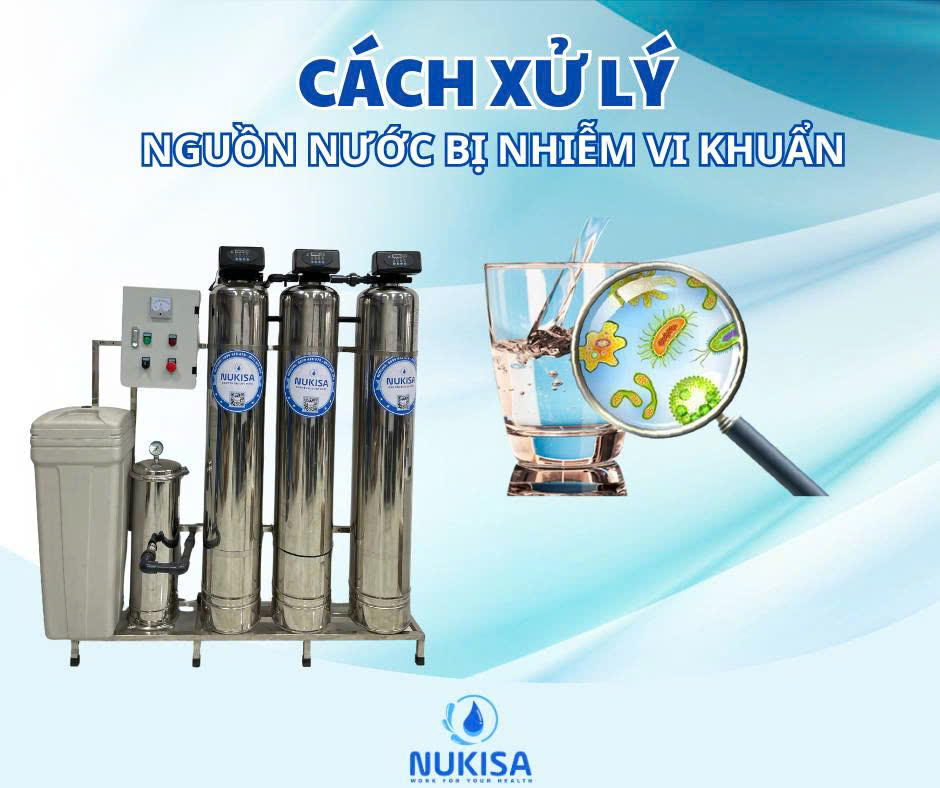 Giải pháp cho nước nhiễm khuẩn, nước nhiễm vi sinh vật