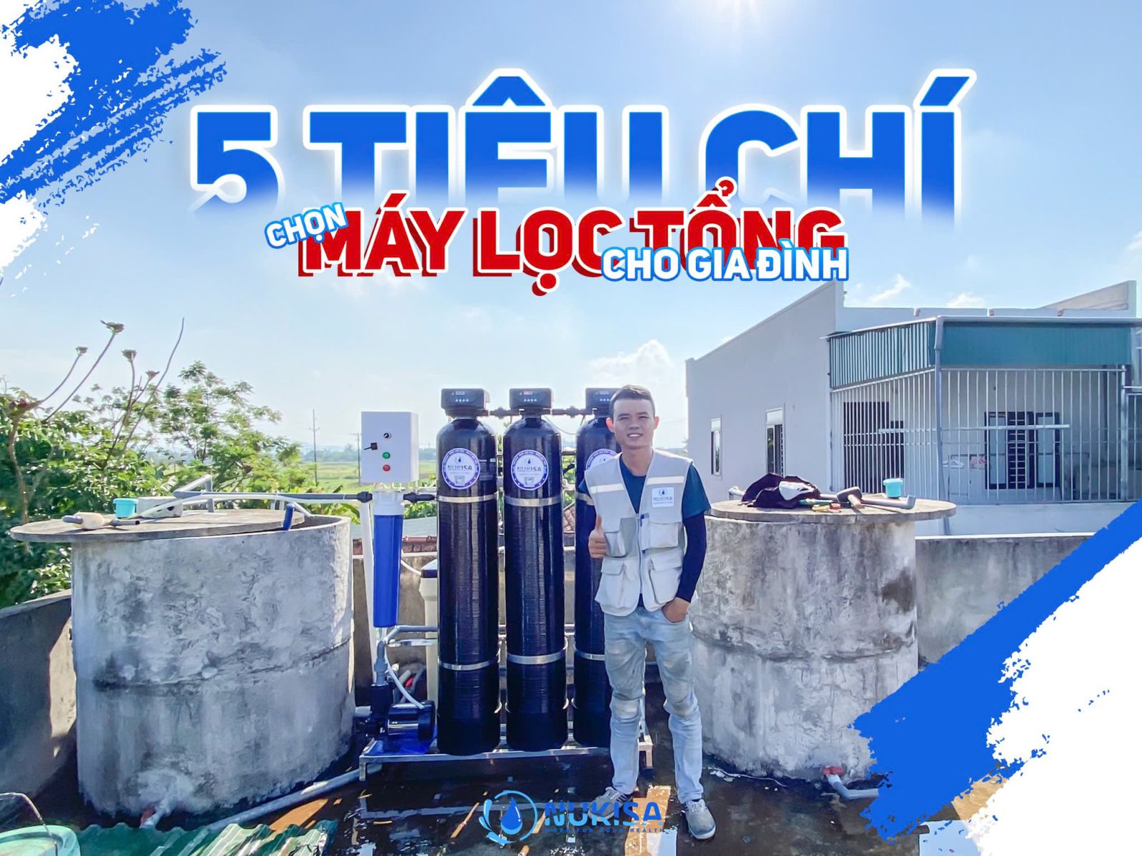 5 Lưu Ý Trước Khi Lắp Hệ Thống Lọc Tổng Đầu Nguồn